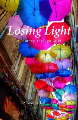 Perdre la lumière : Un voyage à travers le deuil - Losing Light: A Journey Through Grief