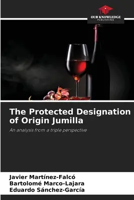 L'appellation d'origine protégée Jumilla - The Protected Designation of Origin Jumilla
