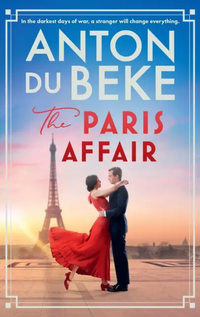 Paris Affair - Évadez-vous avec le nouveau livre romantique et exaltant de la star de Strictly Come Dancing, Anton Du Beke. - Paris Affair - Escape with the uplifting, romantic new book from Strictly Come Dancing star Anton Du Beke