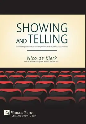 Montrer et raconter : Les instituts du patrimoine cinématographique et leur performance en matière de responsabilité publique - Showing and Telling: Film heritage institutes and their performance of public accountability