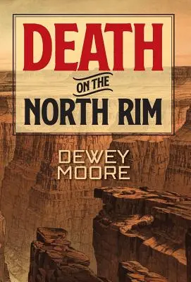 Death on the North Rim (La mort sur la rive nord) - Death on the North Rim
