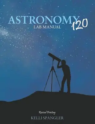 Manuel de laboratoire d'astronomie 120 - Astronomy 120 Lab Manual