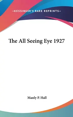 L'œil qui voit tout 1927 - The All Seeing Eye 1927