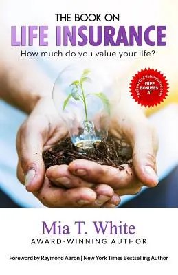 Le livre sur l'assurance-vie : Quelle valeur accordez-vous à votre vie ? - The Book on Life Insurance: How Much Do You Value Your Life?