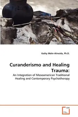 Curanderismo et guérison des traumatismes - Curanderismo and Healing Trauma