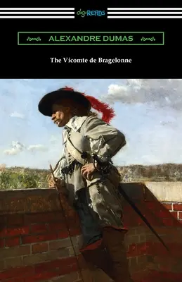 Le Vicomte de Bragelonne - The Vicomte de Bragelonne