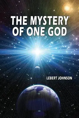 Le mystère d'un Dieu unique - The Mystery of One God