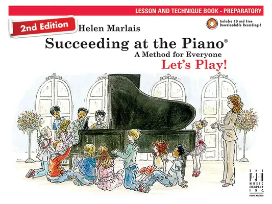 Réussir au piano, Livre de leçons et de techniques - Préparatoire (2e édition) - Succeeding at the Piano, Lesson & Technique Book - Preparatory (2nd Edition)