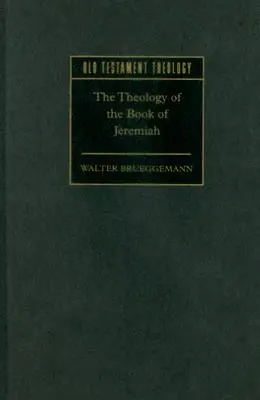 La théologie du livre de Jérémie - The Theology of the Book of Jeremiah