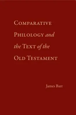 Philologie comparée et texte de l'Ancien Testament - Comparative Philology and the Text of the Old Testament