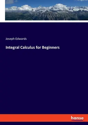 Calcul intégral pour débutants - Integral Calculus for Beginners