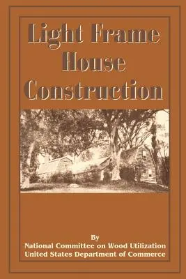 Construction de maisons à ossature légère : Technical Information for the Use of Apprentice and Journeyman Carpenters (Informations techniques à l'usage des apprentis et des compagnons charpentiers) - Light Frame House Construction: Technical Information for the Use of Apprentice and Journeyman Carpenters
