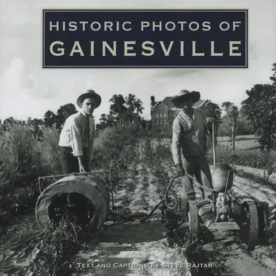 Photos historiques de Gainesville - Historic Photos of Gainesville