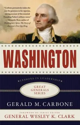 Washington : Leçons de leadership - Washington: Lessons in Leadership