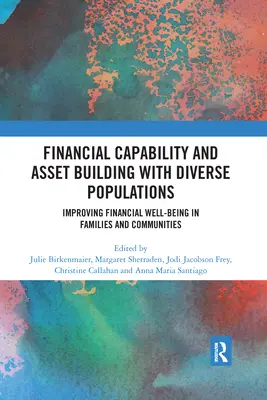 Capacités financières et constitution d'actifs avec des populations diverses : Améliorer le bien-être financier des familles et des communautés - Financial Capability and Asset Building with Diverse Populations: Improving Financial Well-being in Families and Communities