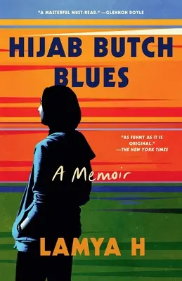 Hijab Butch Blues : Un mémoire - Hijab Butch Blues: A Memoir