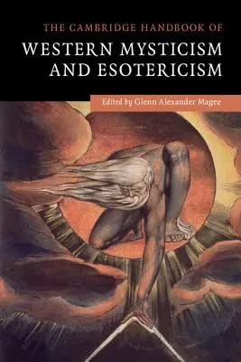 Le Cambridge Handbook of Western Mysticism and Esotericism (Manuel de Cambridge sur la mystique et l'ésotérisme occidentaux) - The Cambridge Handbook of Western Mysticism and Esotericism