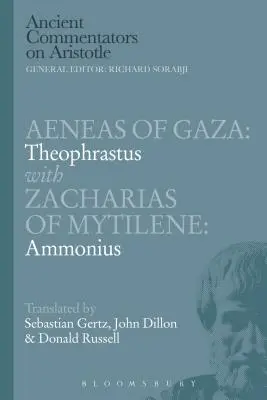 Énée de Gaza : Théophraste avec Zacharie de Mytilène : Ammonius - Aeneas of Gaza: Theophrastus with Zacharias of Mytilene: Ammonius