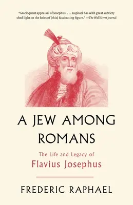 Un Juif parmi les Romains : La vie et l'héritage de Flavius Josèphe - A Jew Among Romans: The Life and Legacy of Flavius Josephus