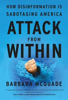 L'attaque de l'intérieur : Comment la désinformation sabote l'Amérique - Attack from Within: How Disinformation Is Sabotaging America