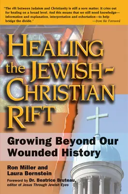 Guérir le fossé judéo-chrétien : grandir au-delà de notre histoire blessée - Healing the Jewish-Christian Rift: Growing Beyond Our Wounded History