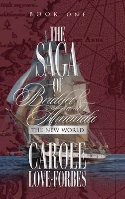La SAGA de Bridget et Amanda : Le nouveau monde - THE SAGA OF Bridget and Amanda: The New World