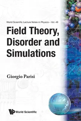 Théorie des champs, désordre et simulations - Field Theory, Disorder and Simulations