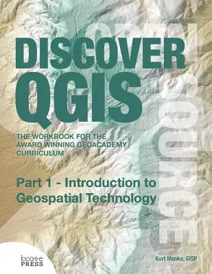 Découvrir QGIS : Partie 1 - Introduction à la technologie géospatiale - Discover QGIS: Part 1 - Introduction to Geospatial Technology