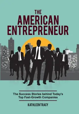 L'entrepreneur américain - The American Entrepreneur