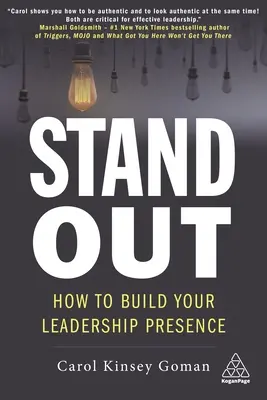 Se démarquer : comment développer sa présence en tant que leader - Stand Out: How to Build Your Leadership Presence