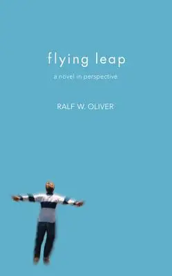 Flying Leap : Un roman en perspective - Flying Leap: A Novel in Perspective