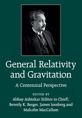 Relativité générale et gravitation : Une perspective centenaire - General Relativity and Gravitation: A Centennial Perspective