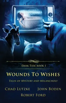 Blessures et souhaits : Histoires de mystère et de mélancolie - Wounds to Wishes: Tales of Mystery and Melancholy