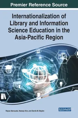 Internationalisation de la formation en bibliothéconomie et sciences de l'information dans la région Asie-Pacifique - Internationalization of Library and Information Science Education in the Asia-Pacific Region