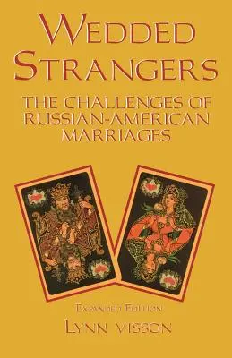 Wedded Strangers : Les défis des mariages russo-américains - Wedded Strangers: The Challenges of Russian-American Marriages