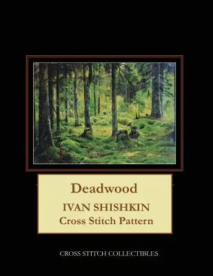 Deadwood : Modèle de point de croix Ivan Shishkin - Deadwood: Ivan Shishkin Cross Stitch Pattern