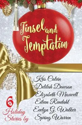 Tinsel and Temptation : Une anthologie des fêtes - Tinsel and Temptation: A Holiday Anthology