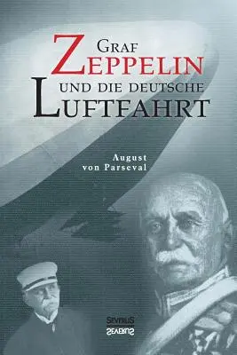 Graf Zeppelin et la navigation aérienne allemande - Graf Zeppelin und die deutsche Luftfahrt