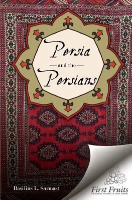 La Perse et les Perses - Persia and the Persians