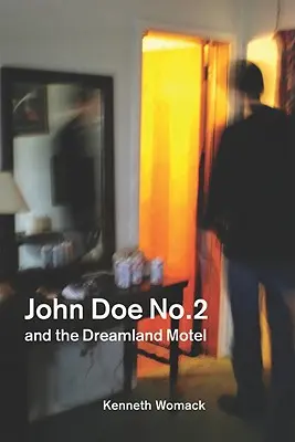 John Doe No. 2 et le Dreamland Motel - John Doe No. 2 and the Dreamland Motel