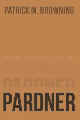 Pardner 3 : La vie d'un cow-boy moderne - Pardner 3: The Life of a Modern-Day Cowboy