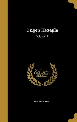 Origen Hexapla ; Volumen 2 - Origen Hexapla; Volumen 2