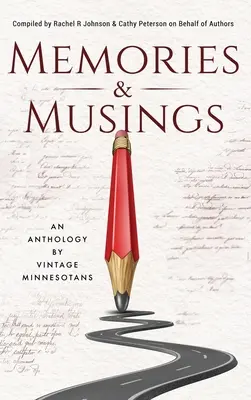 Souvenirs et réflexions : Une anthologie de Vintage Minnesotans - Memories & Musings: An Anthology By Vintage Minnesotans