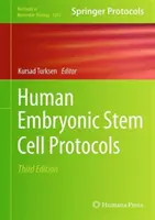 Protocoles relatifs aux cellules souches embryonnaires humaines - Human Embryonic Stem Cell Protocols
