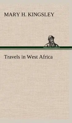 Voyages en Afrique de l'Ouest - Travels in West Africa