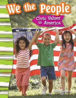 Nous, le peuple : Les valeurs civiques en Amérique - We the People: Civic Values in America