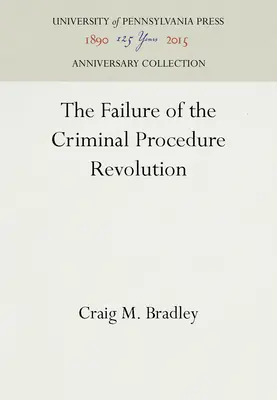 L'échec de la révolution de la procédure pénale - The Failure of the Criminal Procedure Revolution