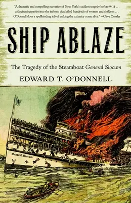 Un navire en flammes : La tragédie du bateau à vapeur General Slocum - Ship Ablaze: The Tragedy of the Steamboat General Slocum