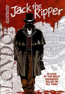 Jack l'éventreur illustré - Jack the Ripper Illustrated