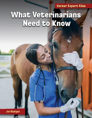 Ce que les vétérinaires doivent savoir - What Veterinarians Need to Know